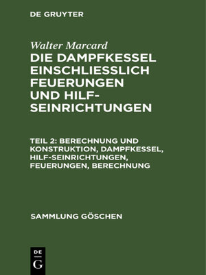 cover image of Berechnung und Konstruktion, Dampfkessel, Hilfseinrichtungen, Feuerungen, Berechnung
